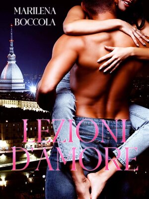 cover image of Lezioni d'amore per principianti